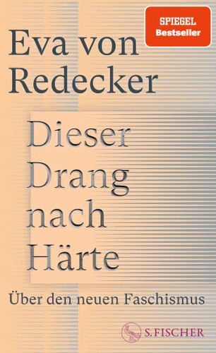 Eva von Redecker: Dieser Drang nach Härte (Hardcover, Deutsch language)
