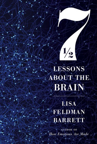 Seven and a Half Lessons about the Brain (2020, Houghton Mifflin Harcourt Publishing Company)