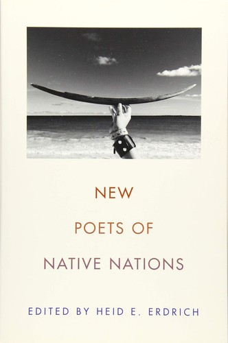 Heid E. Erdrich: New poets of Native nations (2018, Graywolf Press)