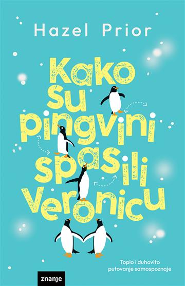 Hazel Prior: Kako su pingvini spasili Veronicu (Paperback, Croatian language, 2024, Znanje)