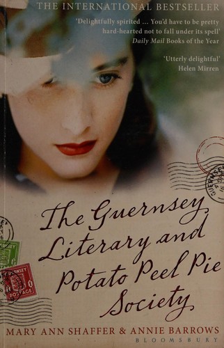 Mary Ann Shaffer: The Guernsey Literary and Potato Peel Pie Society (2009, Bloomsbury)
