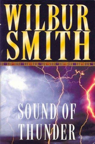 Wilbur Smith: The Sound of Thunder (Hardcover, 2001, Macmillan)