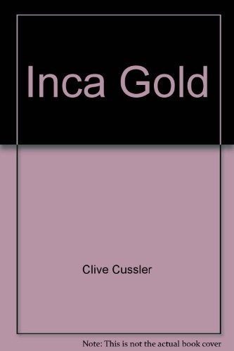 Clive Cussler, DANIEL; AGUIRRE OTEIZA: Inca Gold (AudiobookFormat, 1996, Simon & Schuster)