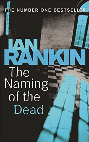 The Naming of the Dead (Paperback, 2007, Orion, Brand: Orion, Orion (an Imprint of The Orion Publishing Group Ltd ), Orion Publishing Group, Limited)