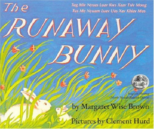 The runaway bunny = (2000, Minnesota Humanities Commission, Motheread/Fatheread-MN)