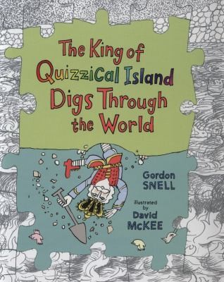 The King Of Quizzical Island Digs Through The World (2011, Walker & Company)