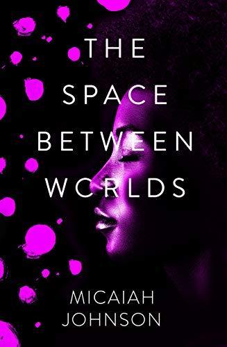 The Space Between Worlds (2020)