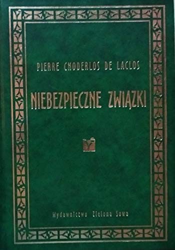 Pierre Choderlos de Laclos: Niebezpieczne zwiazki (Hardcover, Zielona Sowa)