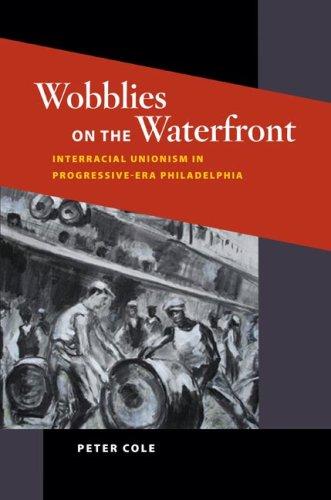 Wobblies on the Waterfront (Hardcover, 2007, University of Illinois Press)