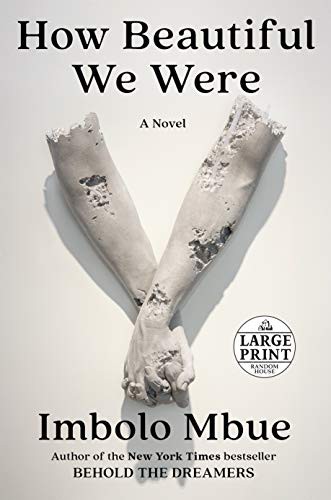 Imbolo Mbue: How Beautiful We Were (Paperback, Random House Large Print)