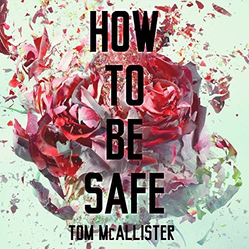 How to Be Safe (AudiobookFormat, HighBridge Audio)
