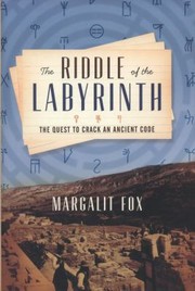 Margalit Fox: The Riddle Of The Labyrinth (2013, Ecco)