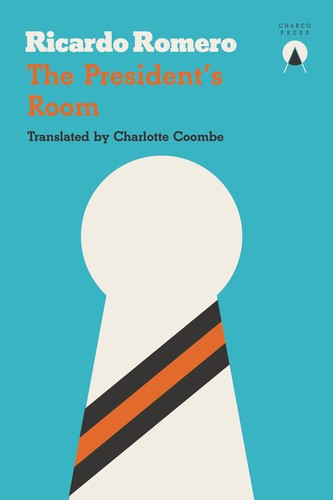 The President's Room (Paperback, 2020, Charco Press)