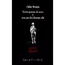 Pablo Neruda: Veinte poemas de amor y una canción desesperada (Spanish language, 1997, Visor)