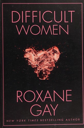 Roxane Gay: Difficult Women (2017, Little, Brown Book Group Limited)