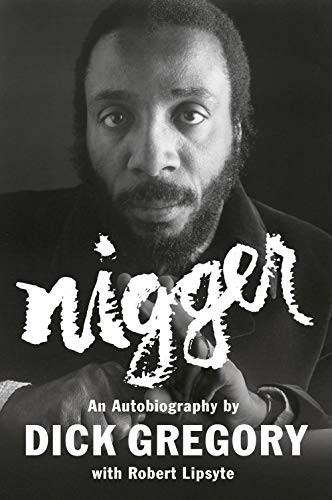 Dick Gregory, Robert Lipsyte: Nigger (Paperback, 2019, Plume)
