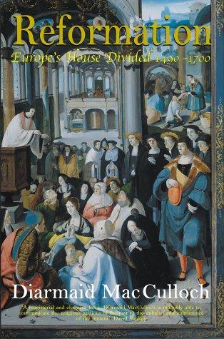 Diarmaid MacCulloch: Reformation (2003, Allen Lane)