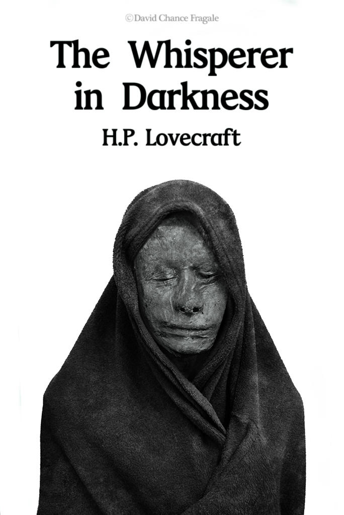 The Whisperer in Darkness (2016, CreateSpace Independent Publishing Platform)
