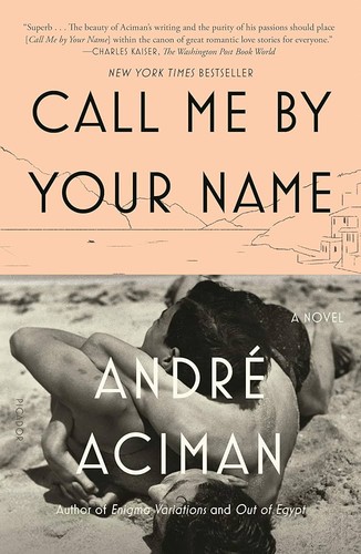 Call Me by Your Name (Paperback, 2008, Picador)