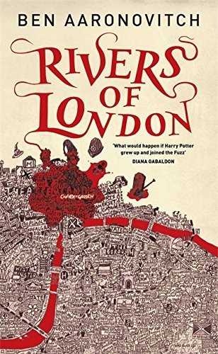 Ben Aaronovitch: Rivers of London (Paperback, 2011, Gollancz, Orion Publishing Group, Limited)