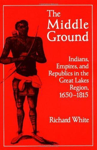 Richard White: The Middle Ground (1991)