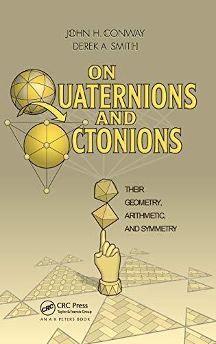 Derek A. Smith, John Horton Conway: On Quaternions and Octonions (2003)