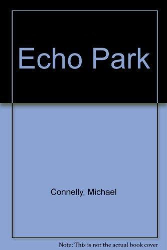 Michael Connelly: Echo Park