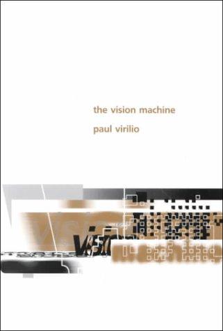 The Vision Machine (Perspectives) (Paperback, 1994, Indiana University Press)