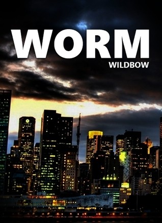 Wildbow: Worm (EBook, Independently published)