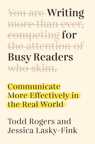Writing for Busy Readers (2023, Penguin Publishing Group)