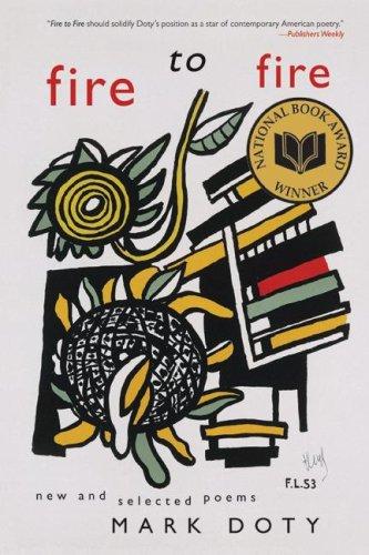 Mark Doty: Fire to Fire (Paperback, 2009, Harper Perennial, Harper)
