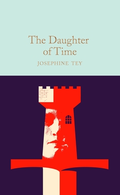 The Daughter of Time (Hardcover, 2023, Macmillan Collector's Library)
