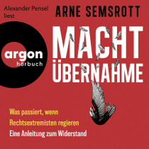Alexander Pensel, Arne Semsrott: Machtübernahme (AudiobookFormat, Deutsch language, 2024, Argon Digital)