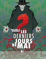 Roland C. Wagner: Les derniers jours de Mai