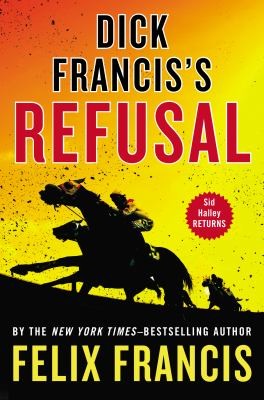 Dick Francis's Refusal (2013, Putnam Adult)