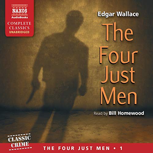 The Four Just Men Lib/E (AudiobookFormat, 2019, Naxos)