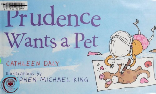 Prudence wants a pet (2011, Roaring Brook Press)