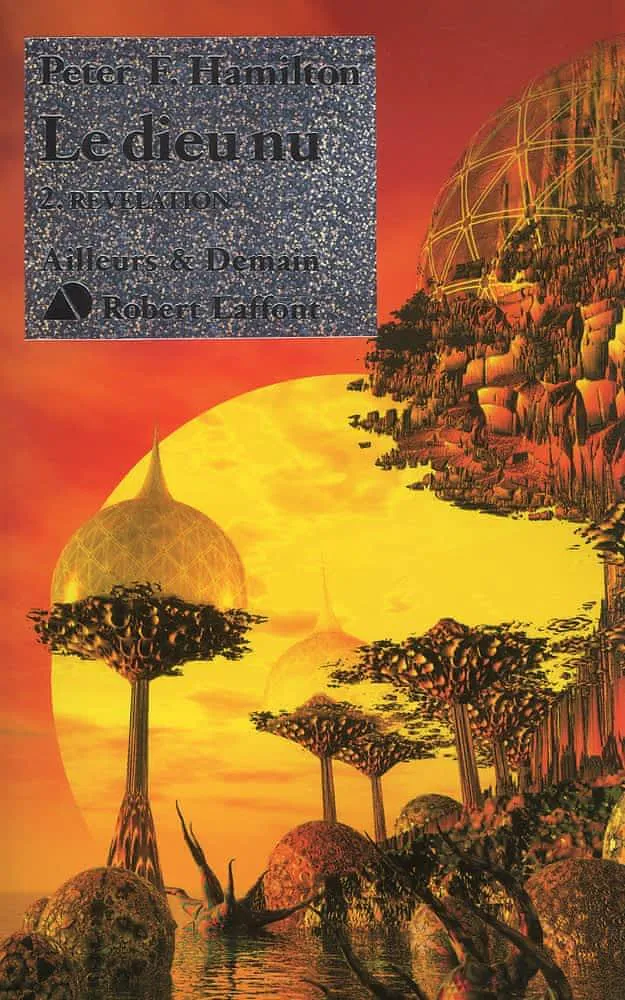 Peter F. Hamilton: Le Dieu nu, tome 2 : Révélation (French language, 2002)