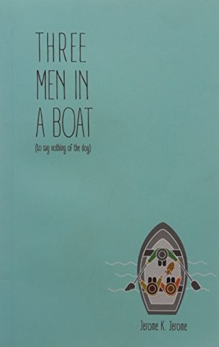 Jerome K. Jerome: Three Men In A Boat (PAPER BOAT)