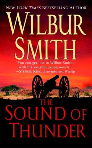 Wilbur Smith: The Sound of Thunder (Paperback, 2007, St. Martin's Paperbacks)