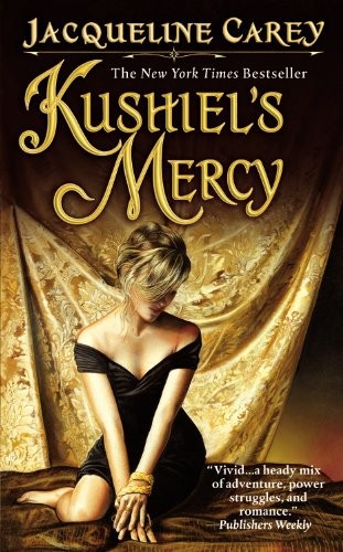 Kushiel's Mercy (Paperback, 2009, Grand Central Publishing)