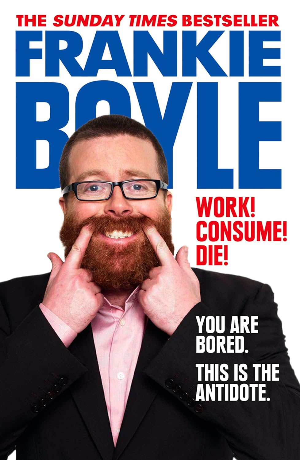 Frankie Boyle: Work! Consume! Die! (en language, HarperCollins Publishers)