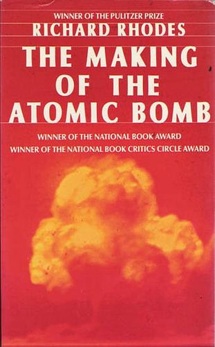 The making of the atomic bomb (Hardcover, 1986, Simon & Schuster)
