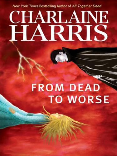 From Dead to Worse (EBook, 2008, Penguin Group USA, Inc.)
