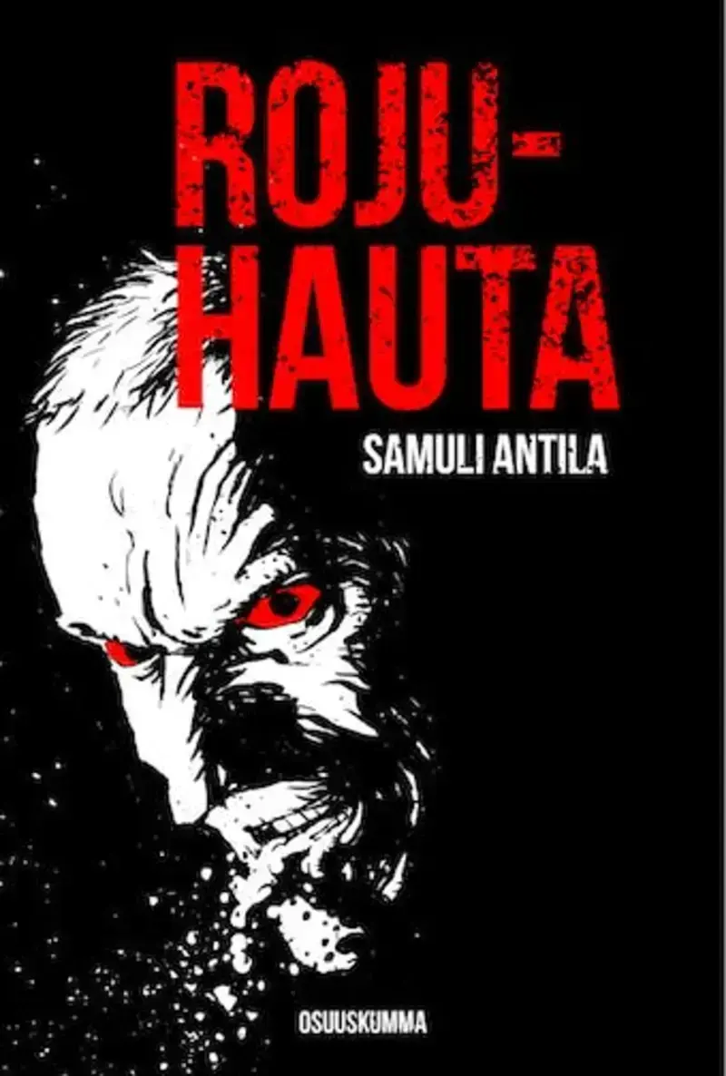 Samuli Antila: Rojuhauta (Hardcover, Finnish language, 2020, Osuuskumma)