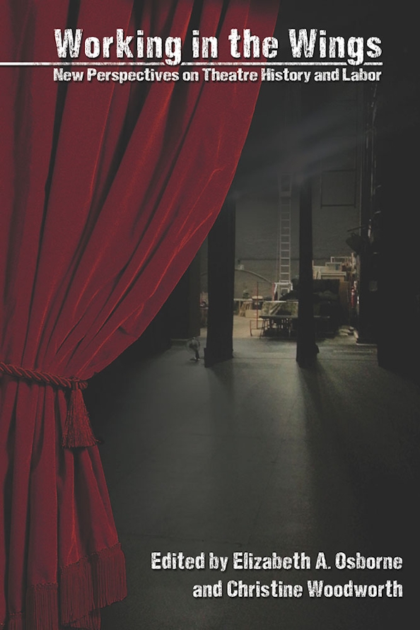 Elizabeth A. Osborne, Christine Woodworth: Working in the Wings (2015, Southern Illinois University Press)