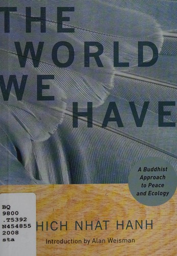 Thích Nhất Hạnh: The world we have (2008, Parallax Press)