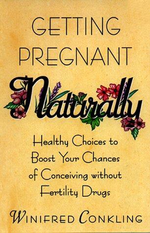 Winifred Conkling: Getting pregnant naturally (1999, Avon Books)