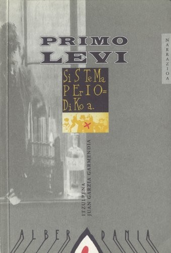 Primo Levi, Juan Garzia Garmendia: Sistema periodikoa (Paperback, Alberdania)