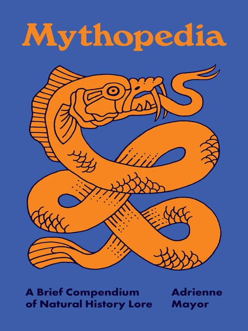 Adrienne Mayor, Michele M. Angel: Mythopedia (2025, Princeton University Press)